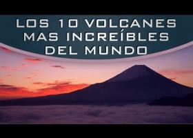 Los 10 volcanes más increíbles del mundo | Recurso educativo 105476