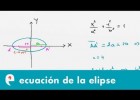 Cónicas: ecuación de la elipse (ejercicio) | Recurso educativo 109257