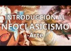 Neoclásico - Historia del Arte - Educatina | Recurso educativo 116005