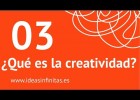 ¿Qué es la creatividad? | Recurso educativo 748135