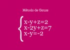 Método de Gauss | Recurso educativo 762197