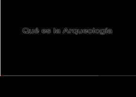 ¿Qué es la arqueología? | Recurso educativo 677543